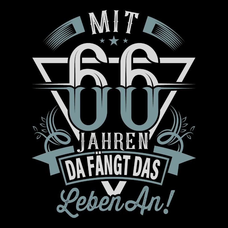 66. Geburtstag Da Fängt Das Leben An