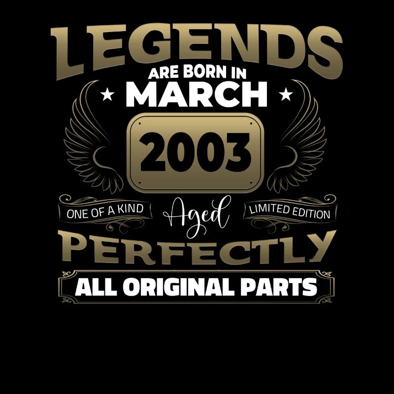 20th birthday man March Born 2003 Legend