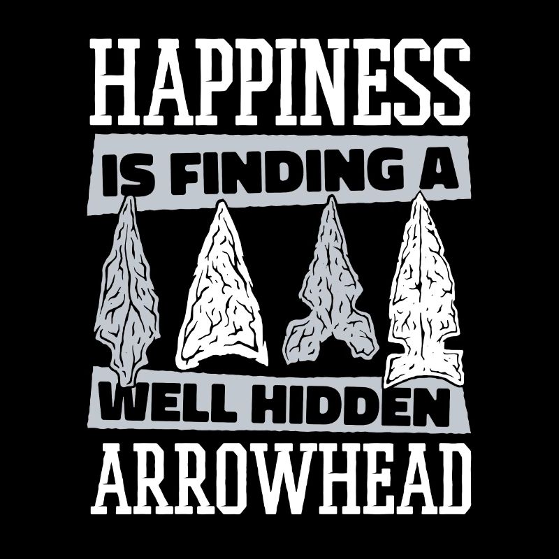 Happiness Is Finding A Hidden Arrowhead