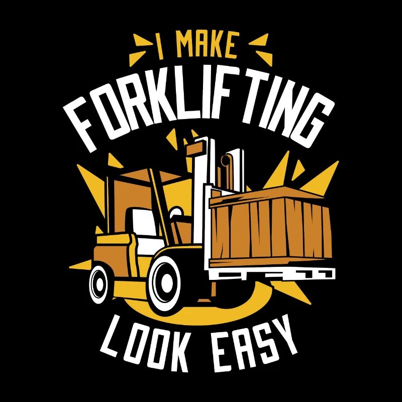 I Make Forklifting Look Easy Gabelstaplerfahrer