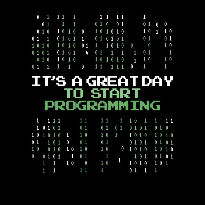 Great Day To Start Programming Developer Coder