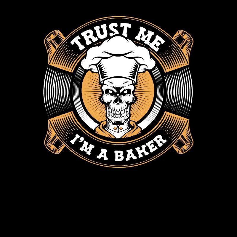 Trust Me I'm A Baker Hobby Baker Bakery