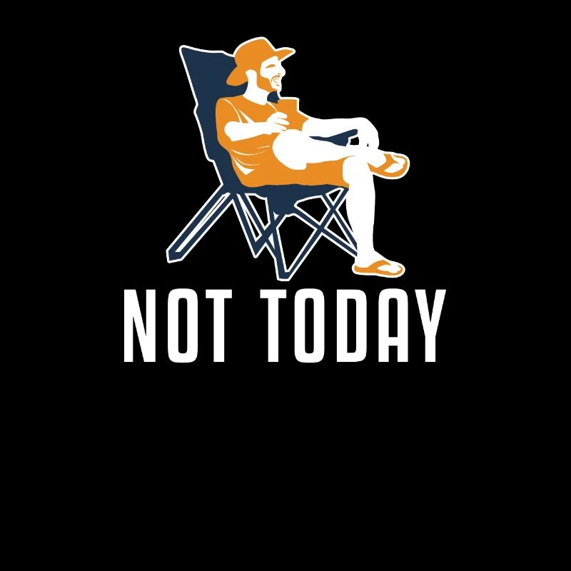 Not Today Campingplatz Zelten Glamping Camper