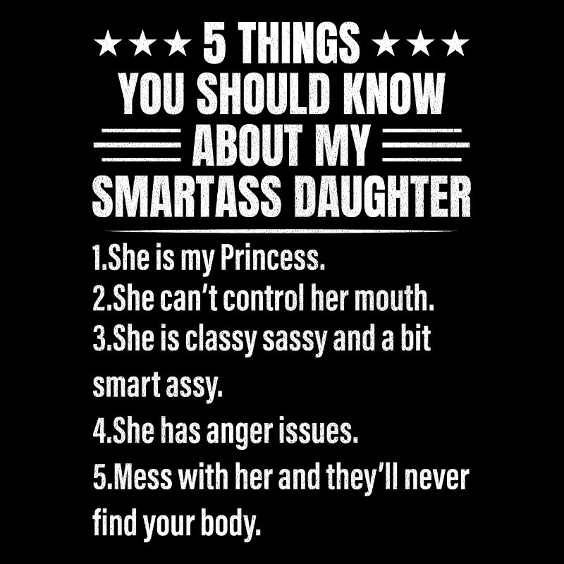5Things You Should Know About Smartass Daughter