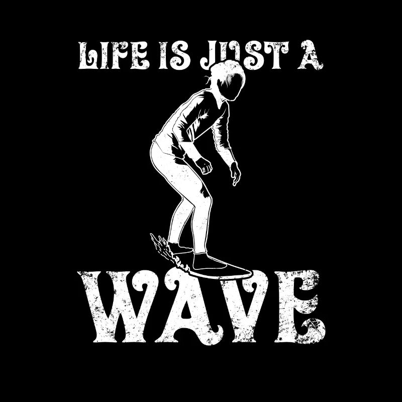 Life Is Just A Wave