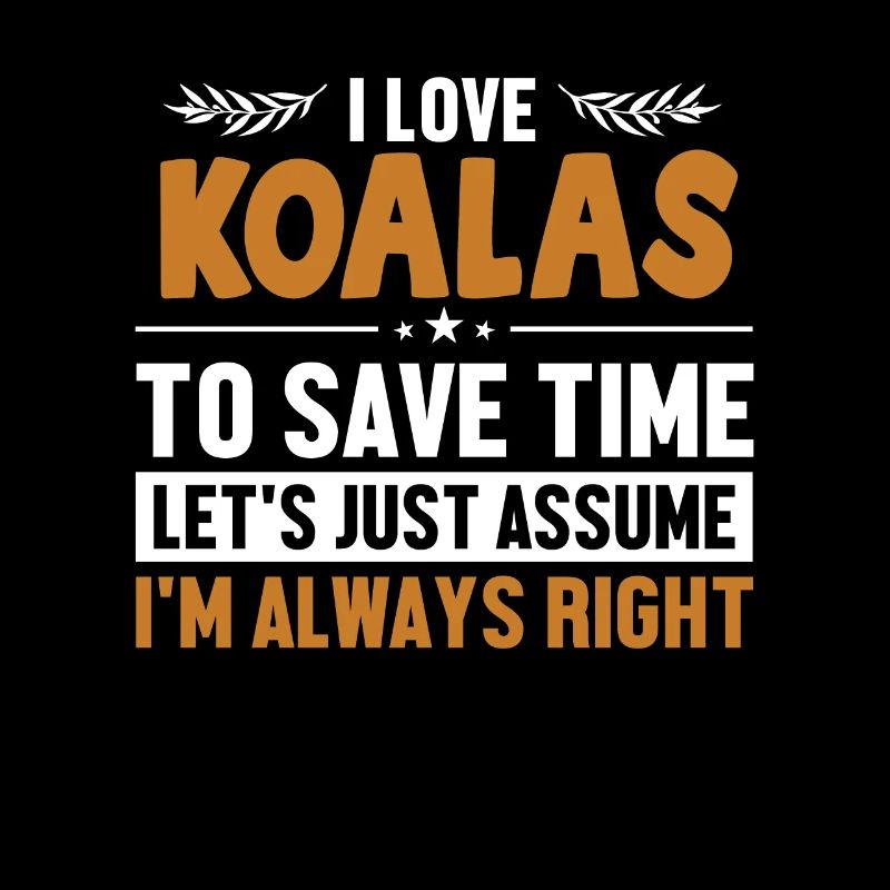 Koalas Let's Assume I'm Right Koalabear