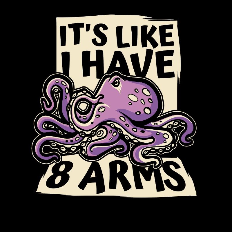 C’est comme si j’avais 8 bras Octopodes Octopoda Lover