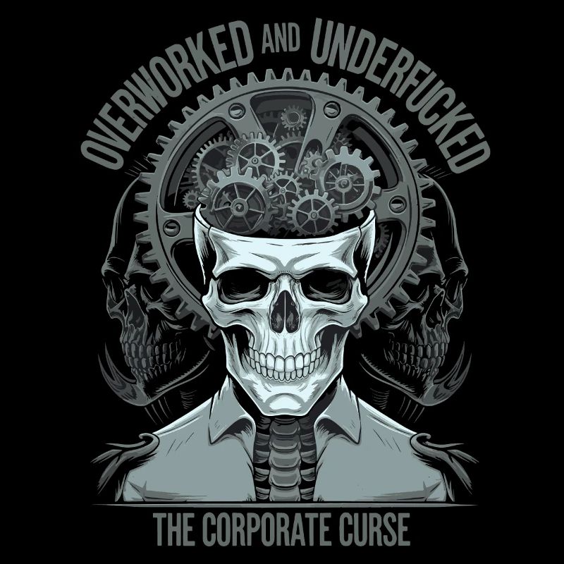 Overworked & Exhausted - Corporate Curse Skull Art