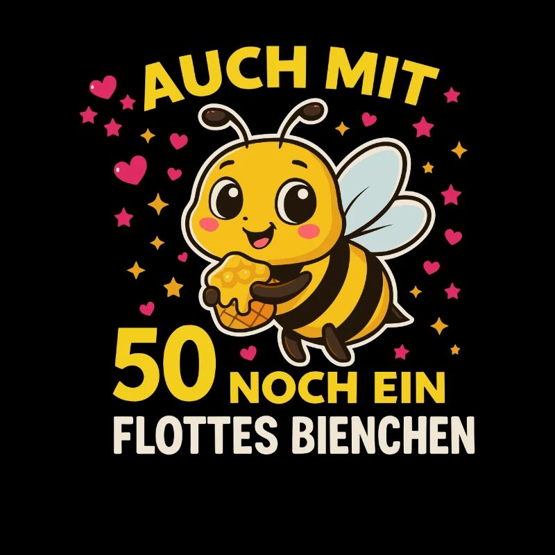 Auch mit 50 noch ein flottes Bienchen – Geburtstag