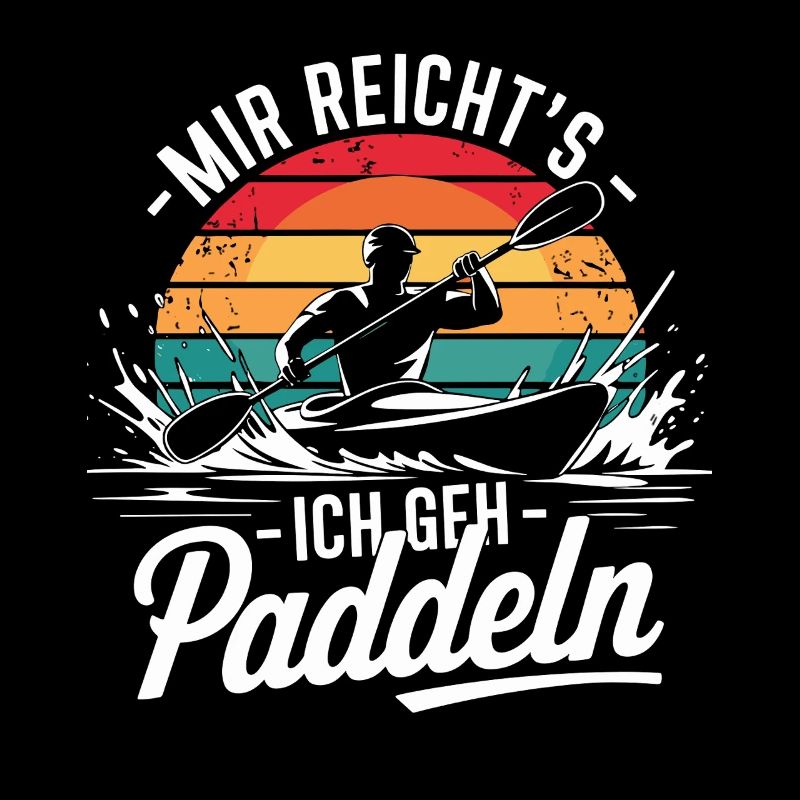 I've had enough, I'm going paddle, kayaking, canoeing