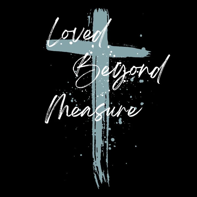 Loved Beyond Measure – Faith Design
