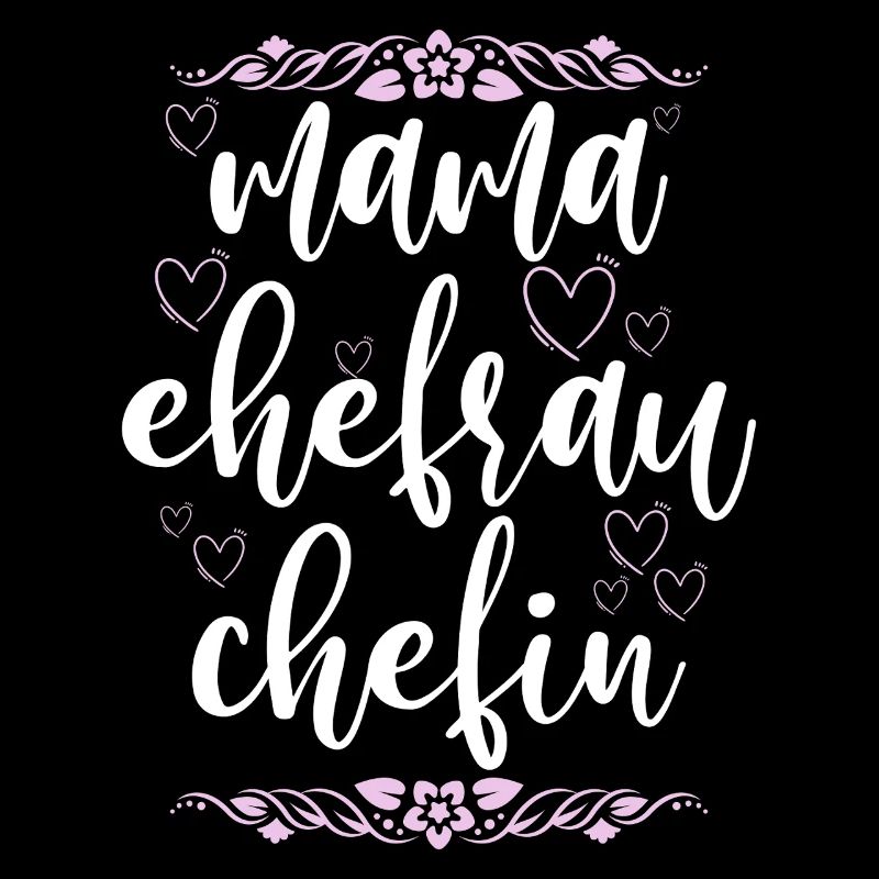 Mama Ehefrau Chefin Muttertag Mutter