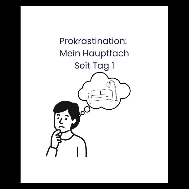 Procrastination: Major since day 1