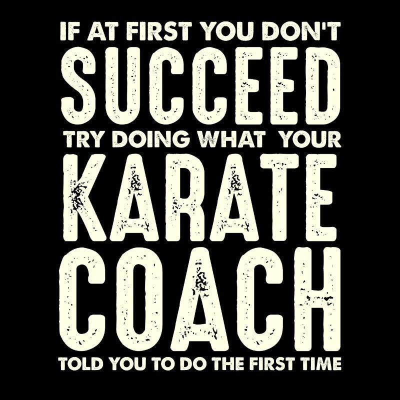 Karate Coach Spruch Erfolgsmotiv