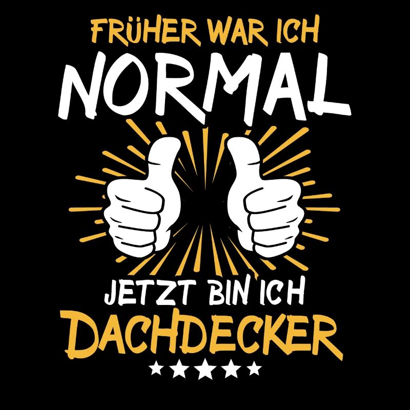 Dachdecker Spruch