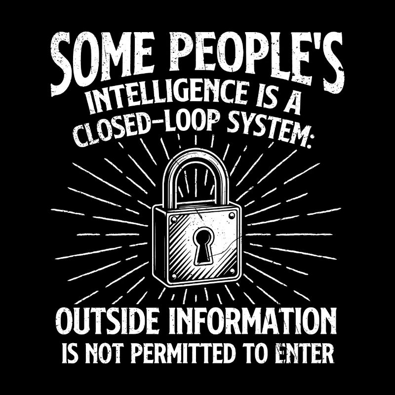 Mancher Intelligenz – geschlossener Sarkasmus