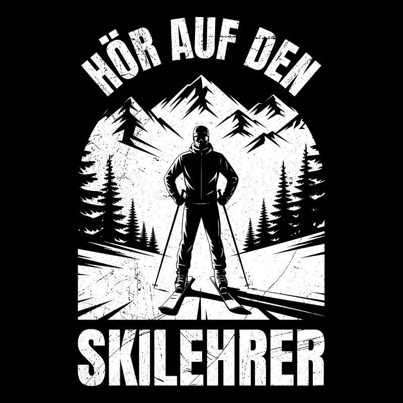 Skiing BE GOOD TO THE SKI INSTRUCTOR FUNNY