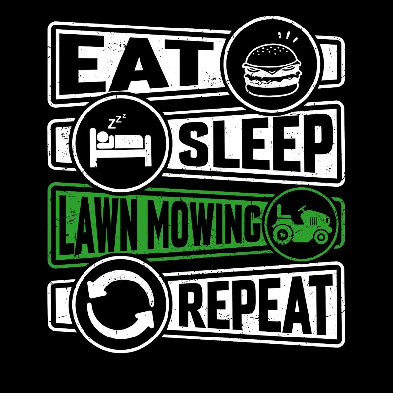 Eat Sleep Lawn Mowing Repeat