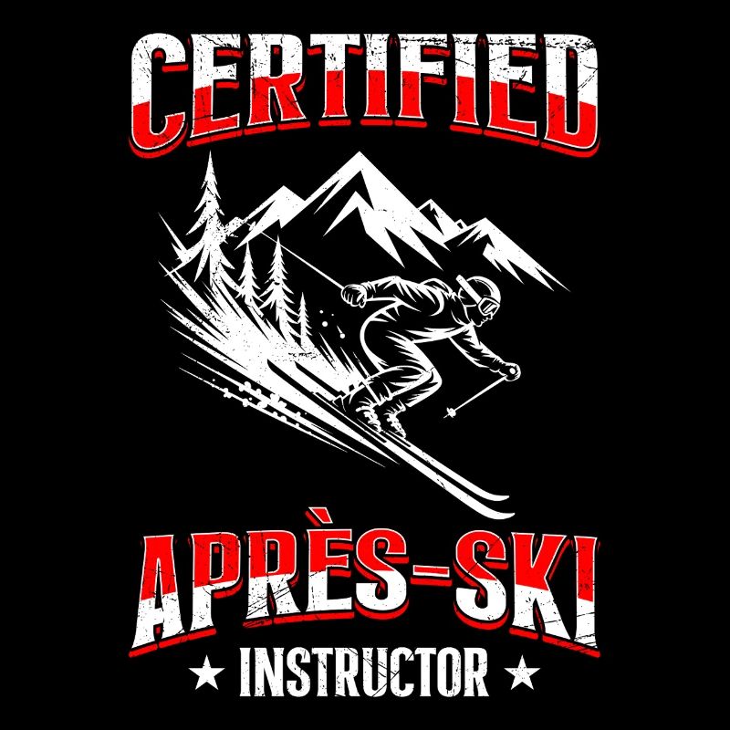 Skiing CERTIFIED APRÈS-SKI INSTRUCTOR FUNNY