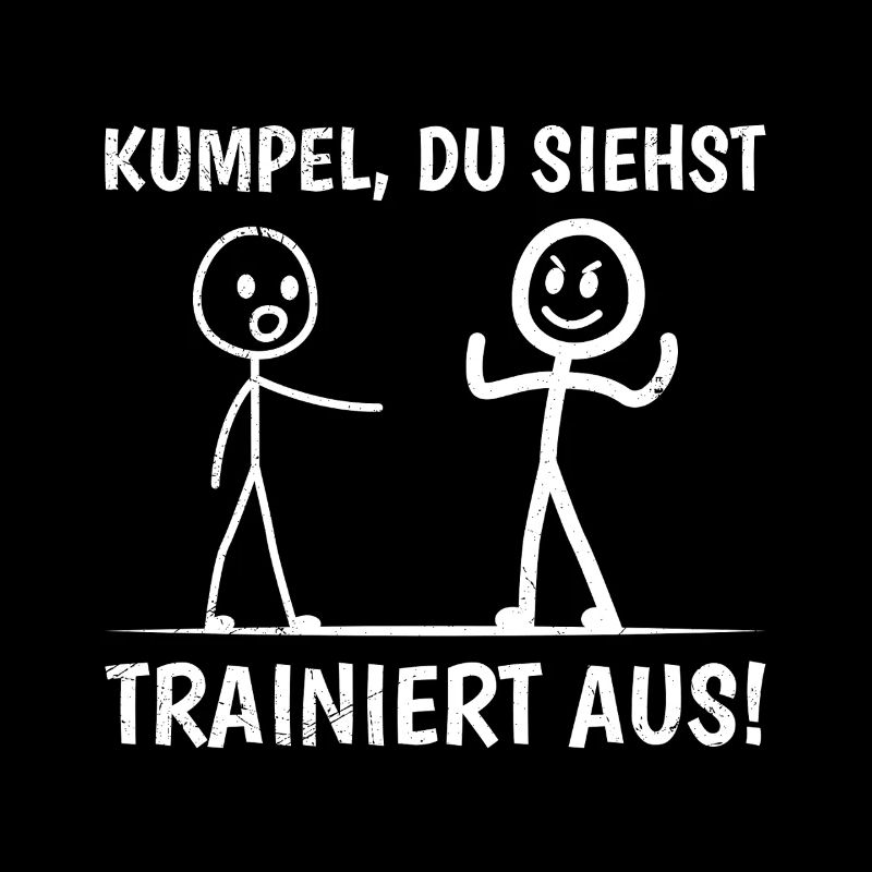 Strichmännchen KUMPEL DU SIEHST TRAINIERT AUS