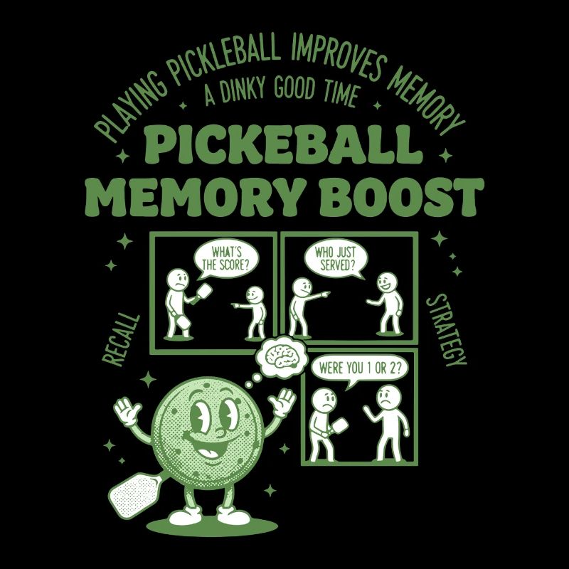 Pickleball Memory Boost Funny Player Love