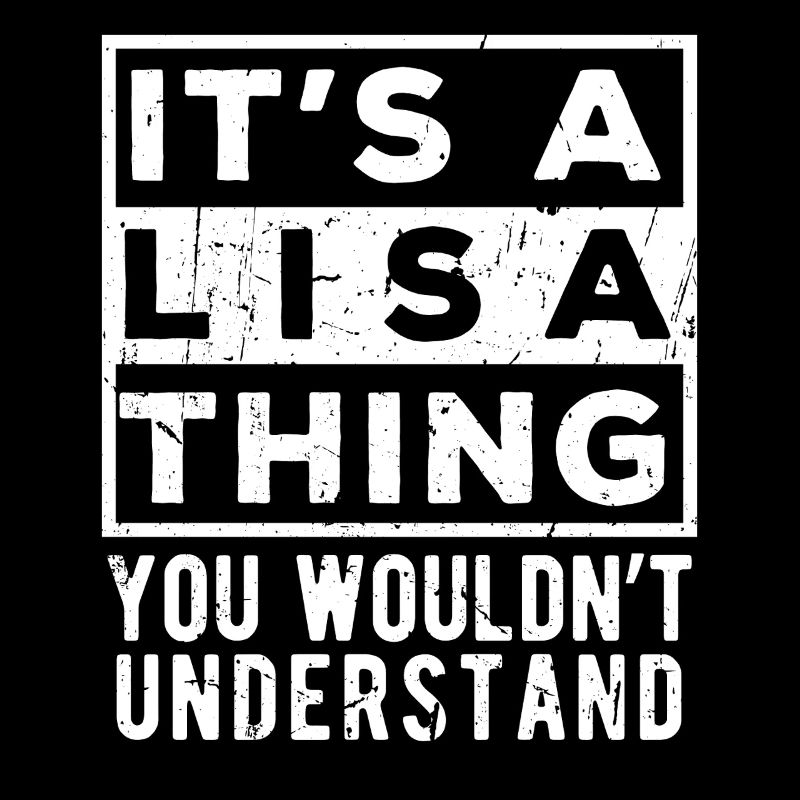 C’est une chose de Lisa que tu ne comprendrais pas