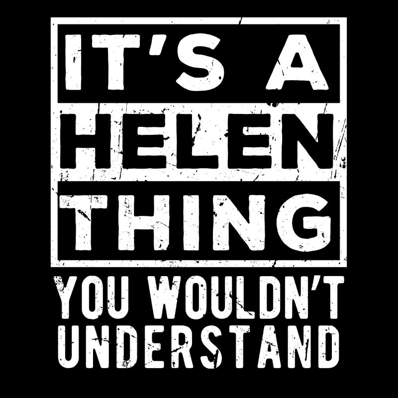 C’est une chose d’Helen que tu ne comprendrais pas