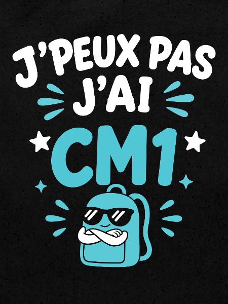 J'peux pas j'ai CM1