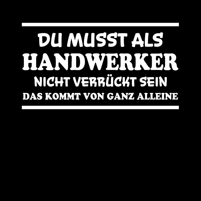 Handwerker Spruch Heimwerker Handwerker Geschenk