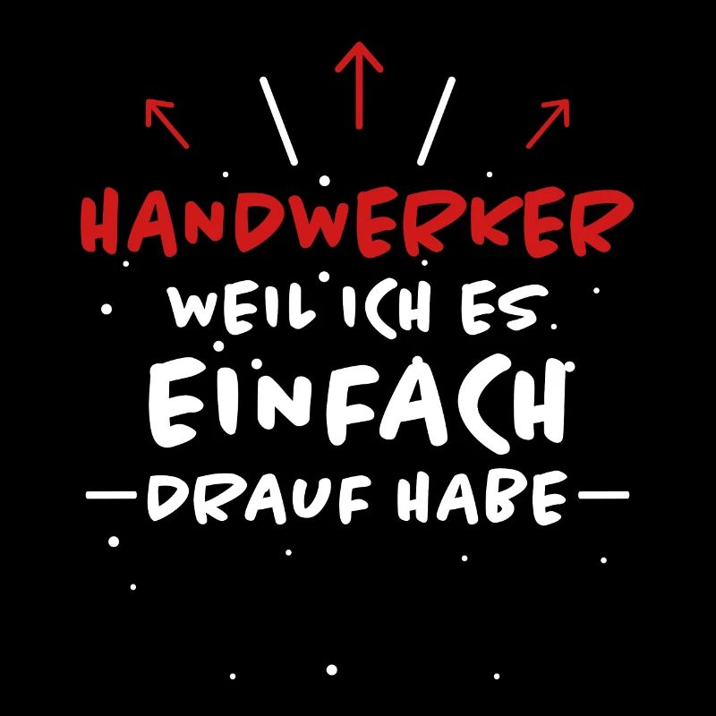 Handwerker Spruch Heimwerker Handwerker Geschenk