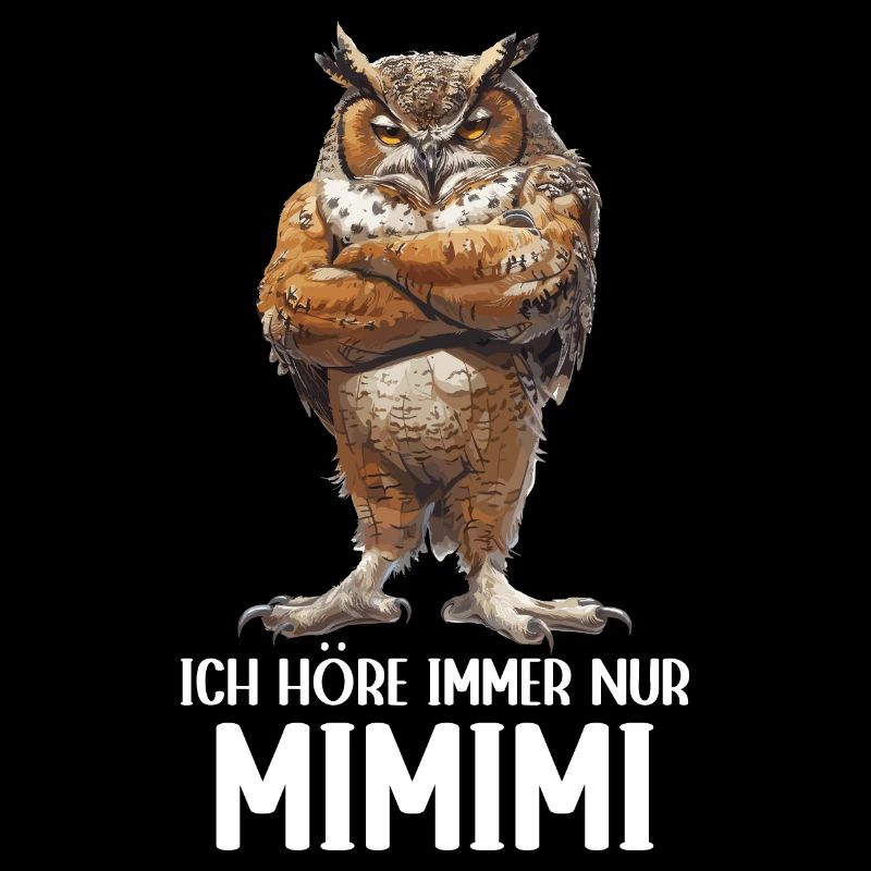 Eule Eulen Vogel Wald Uhu Ich höre immer Mimimi