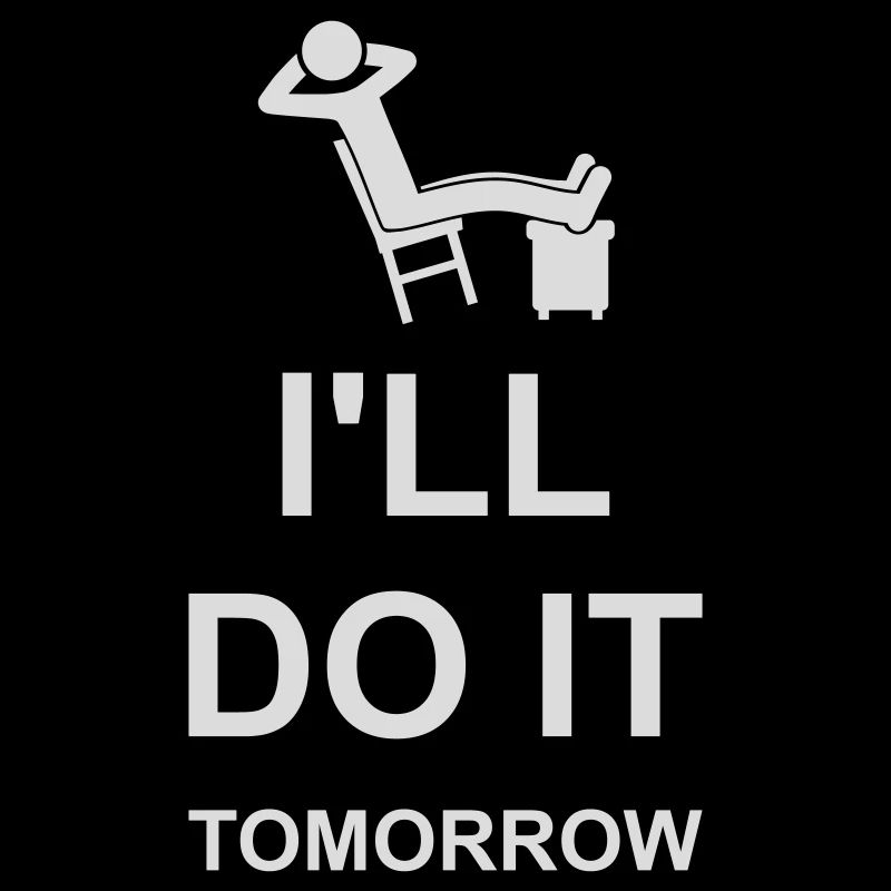 do it tomorrow Zitat