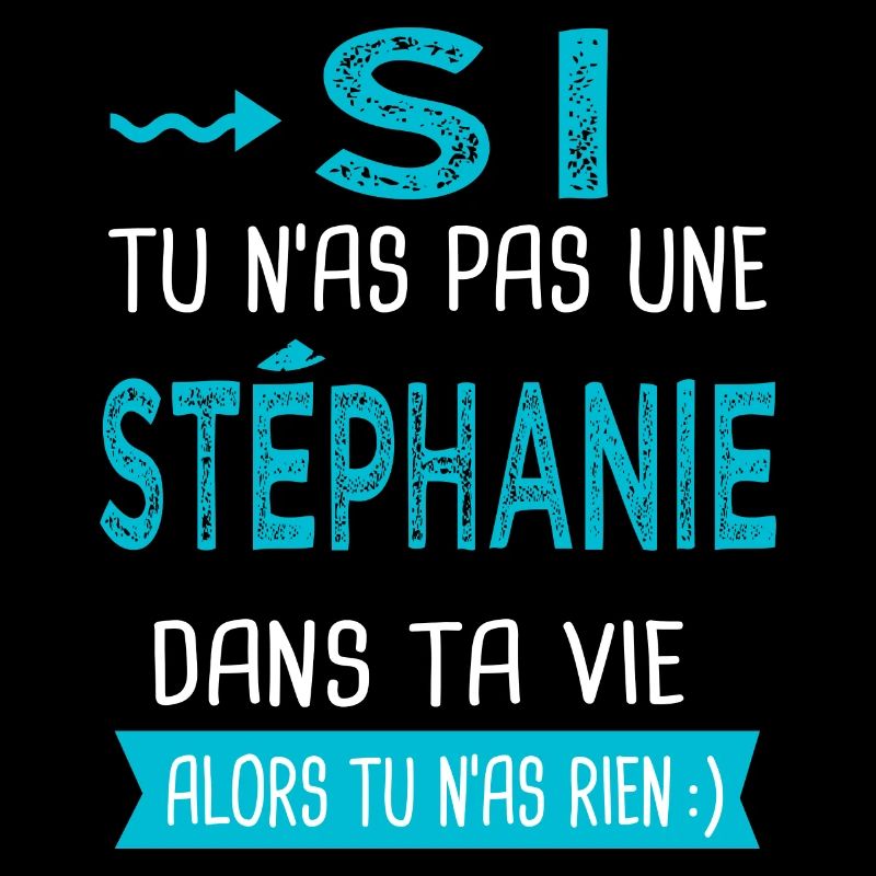 Stéphanie Si tu n as pas une stéphanie