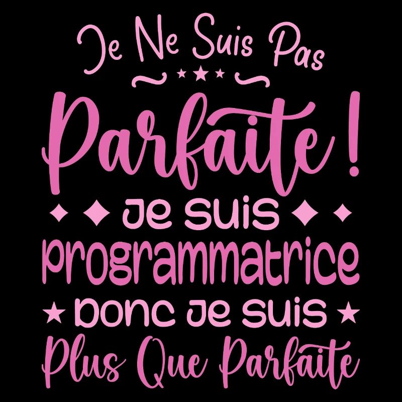 Une Programmatrice plus que parfaite, métier rêve