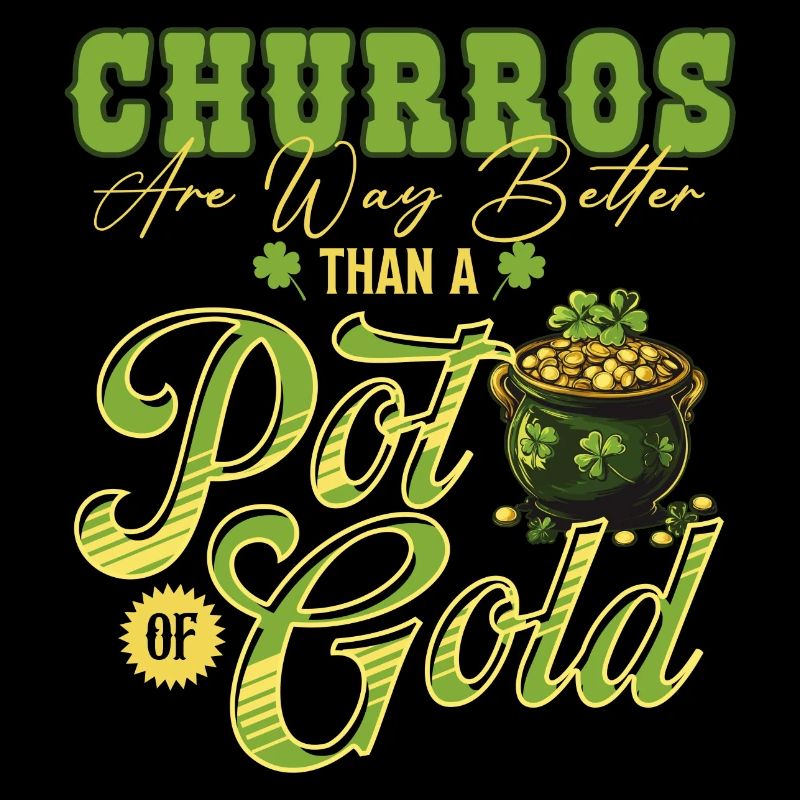 Churros Sind Viel Besser Als Ein Topf Gold St