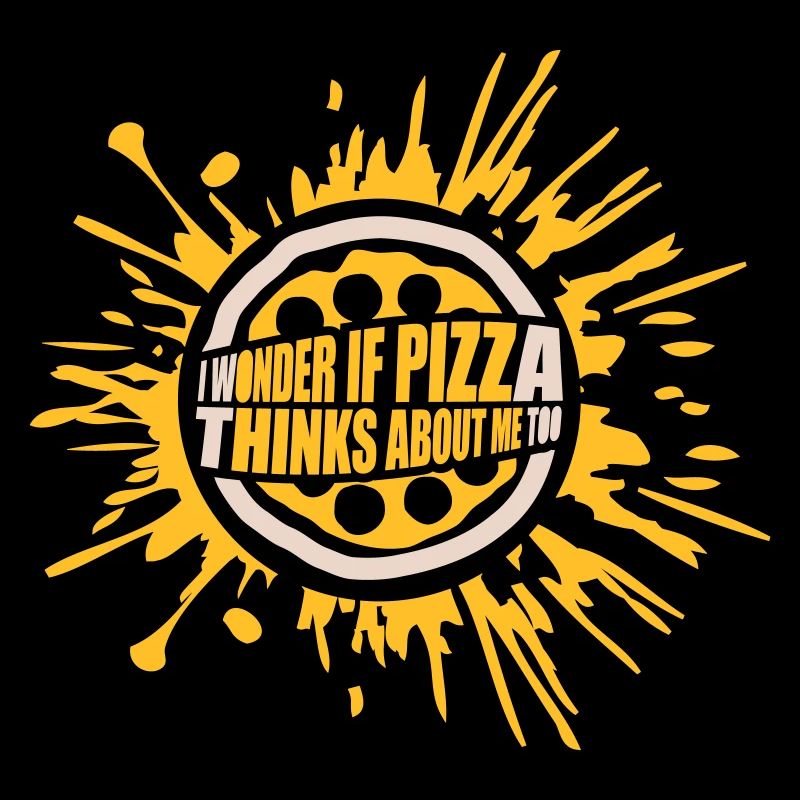 pizza thinks about me
