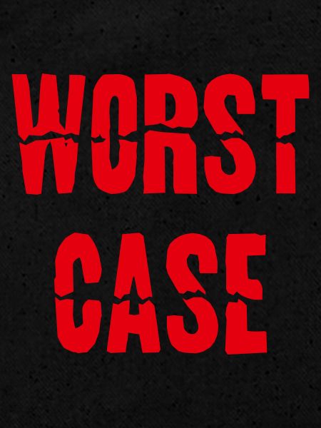 Worst Case