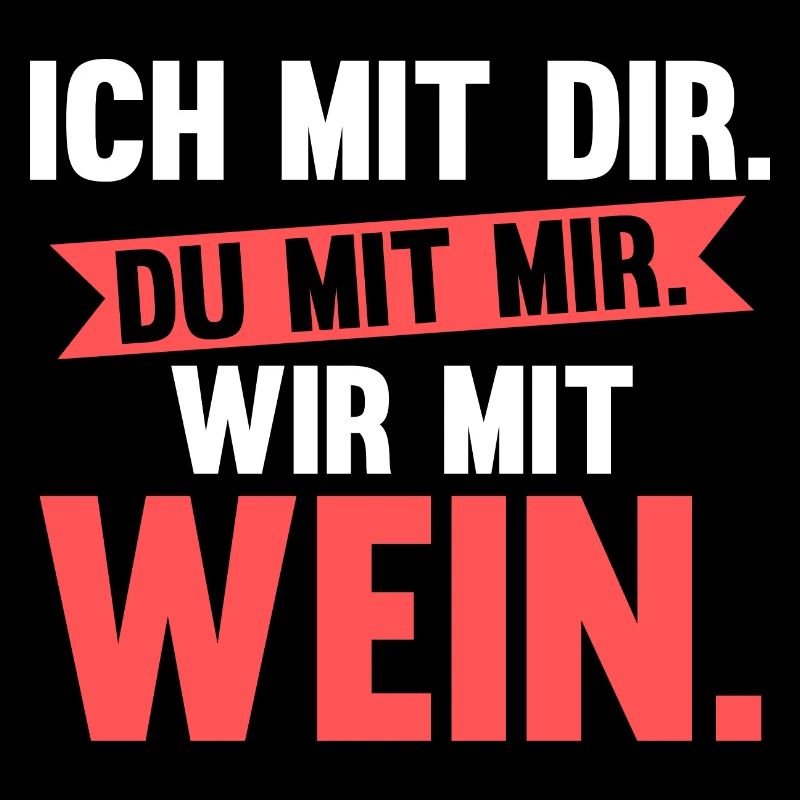 Ich Mit Dir Du Mit Mir Wir Mit Wein