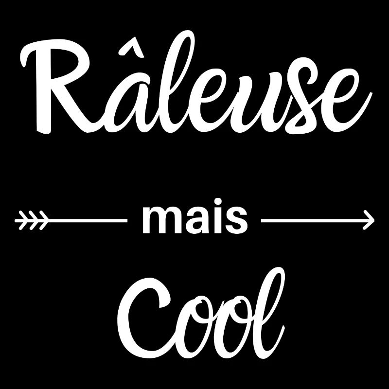 râleuse mais cool