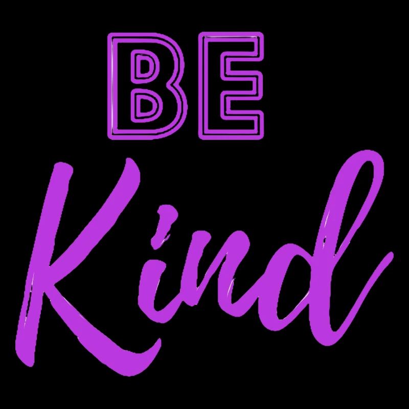 be kind