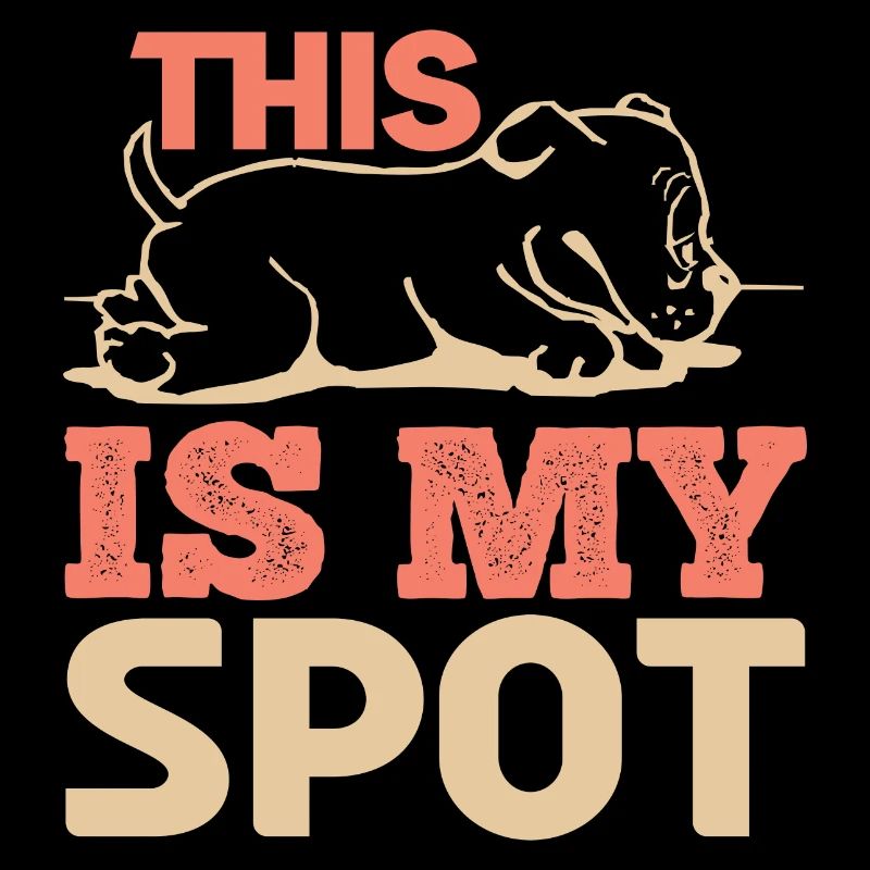 THIS IS MY SPOT DOG