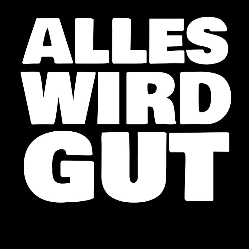 Alles wird gut