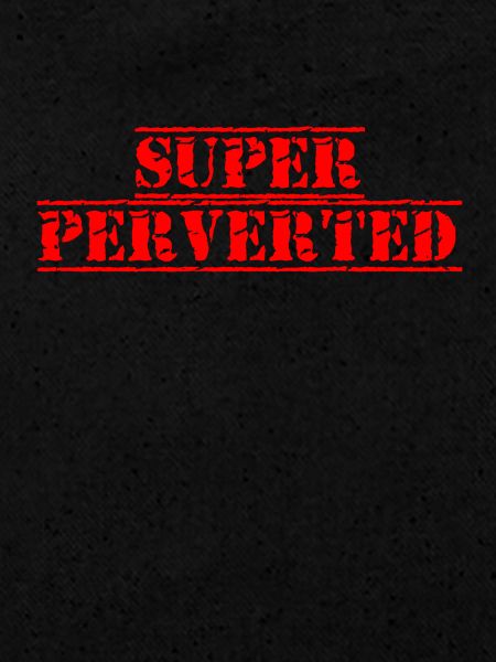 Super perverti