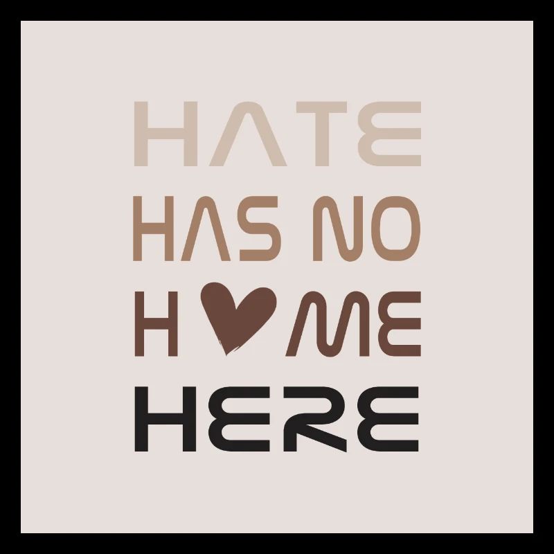 Hate has no home here
