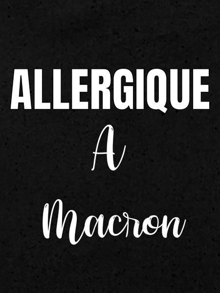 Allergique à Macron