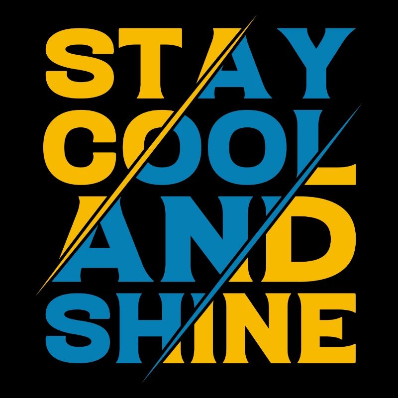 Stay Cool and Shine