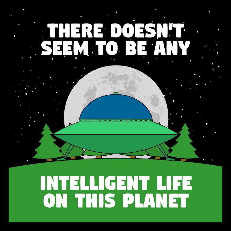 No intelligent life here