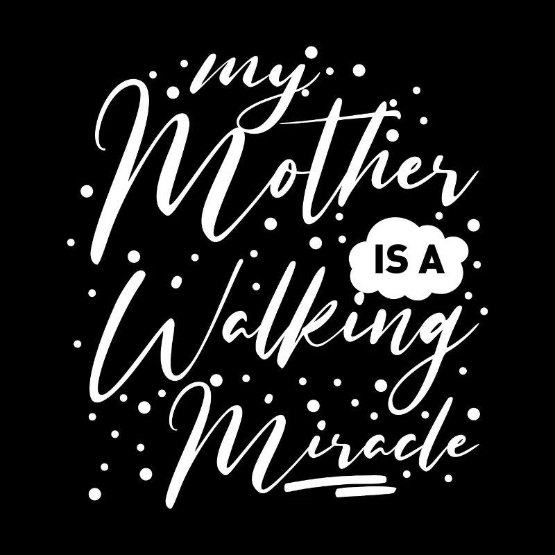 Ma mère est un miracle ambulant