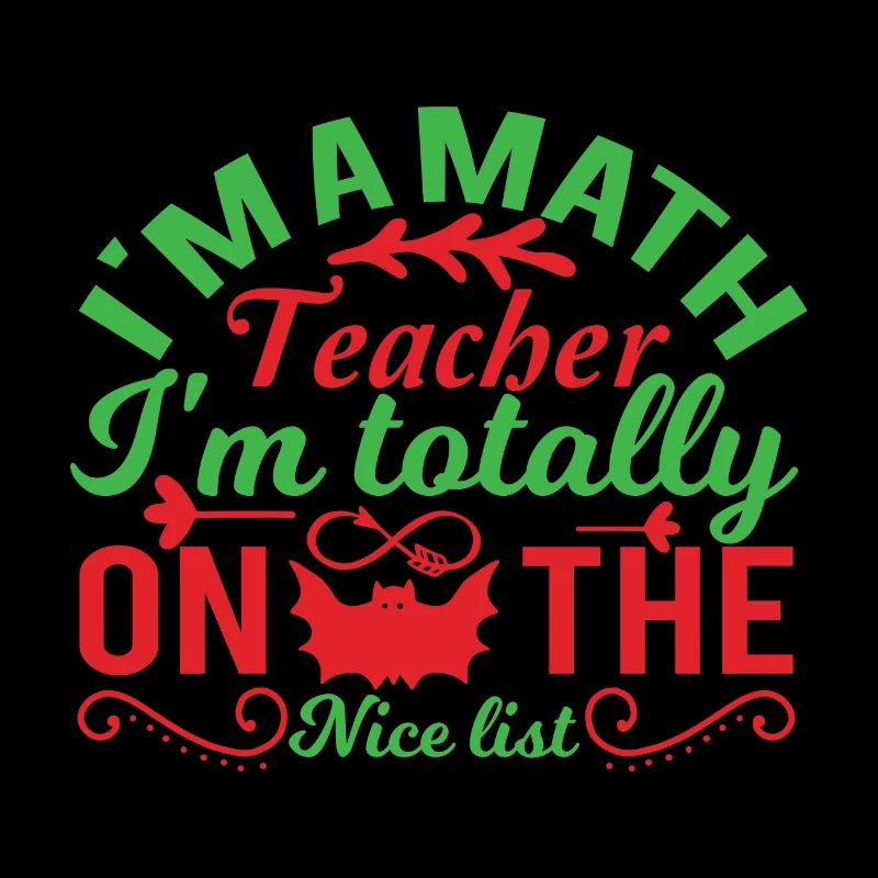 I m a math teacher I m totally on the nice list