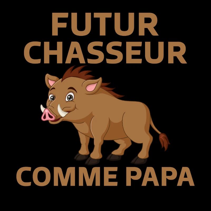 Futur Chasseur Comme Papa Chasseur Sanglier